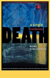 A Single Numberless Death by Nora Strejilevich, Paperback | Indigo Chapters
