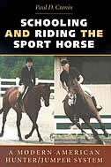 Schooling and Riding The Sport Horse by Paul D. Cronin, Hardcover | Indigo Chapters