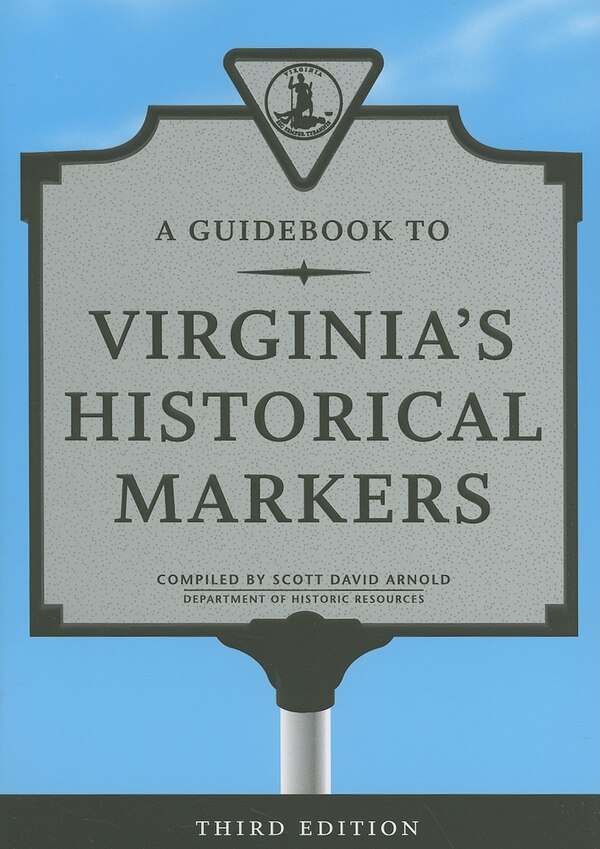 A Guidebook to Virginia's Historical Markers by Virginia Department of Historic Resources (VDHR), Paperback | Indigo Chapters