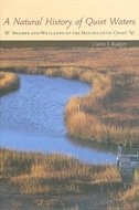 A Natural History of Quiet Waters by Curtis J. Badger, Hardcover | Indigo Chapters