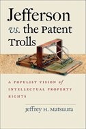 Jefferson Vs. The Patent Trolls by Jeffrey H. Matsuura, Hardcover | Indigo Chapters
