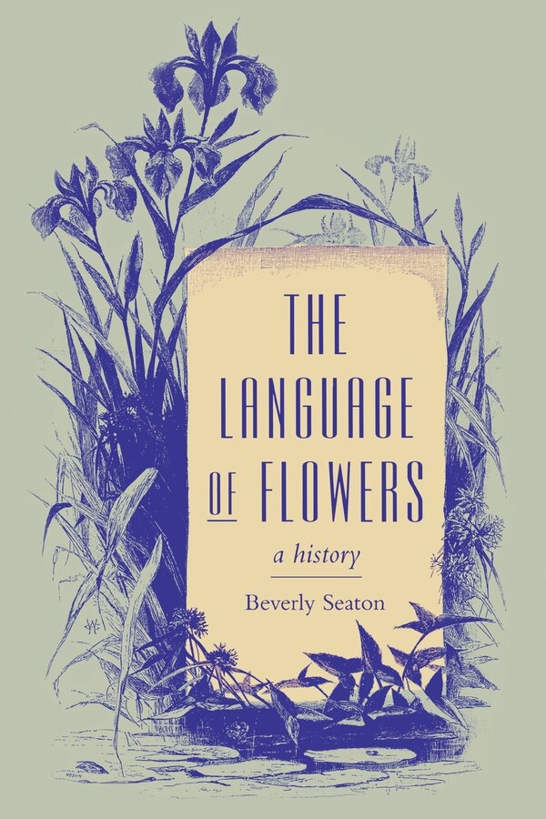 The Language of Flowers by Beverly Seaton, Paperback | Indigo Chapters