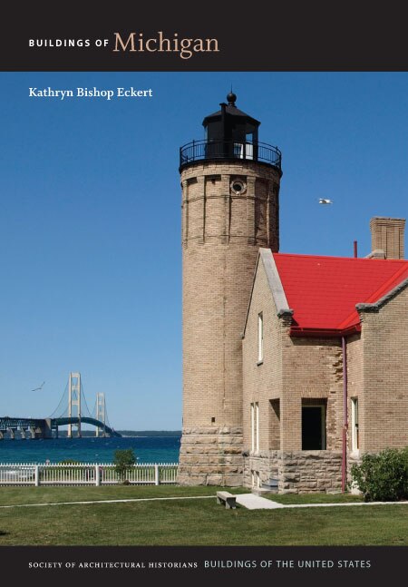 Buildings Of Michigan by Kathryn Bishop Eckert, Hardcover | Indigo Chapters