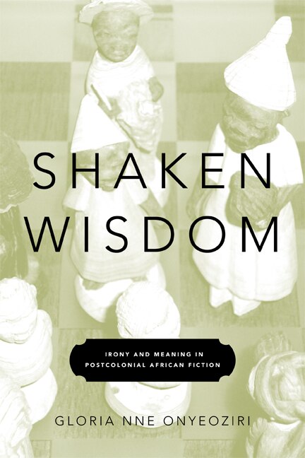Shaken Wisdom by Gloria Nne Onyeoziri, Paperback | Indigo Chapters