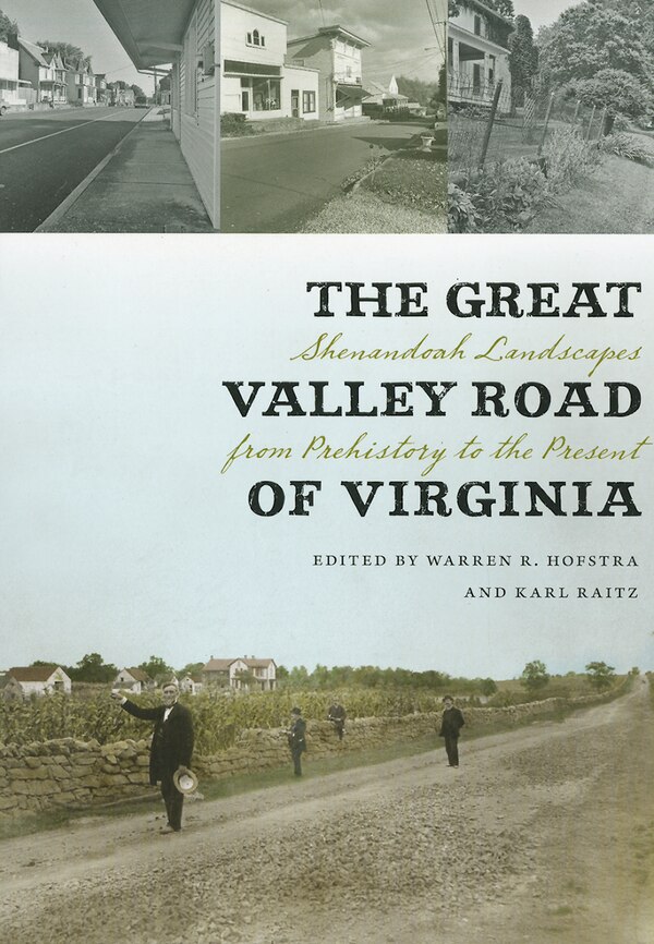 The Great Valley Road of Virginia by Warren R. Hofstra, Paperback | Indigo Chapters
