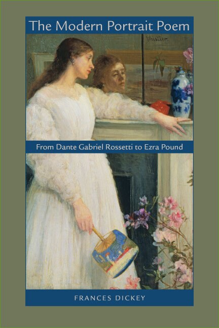 The Modern Portrait Poem by Frances Dickey, Hardcover | Indigo Chapters