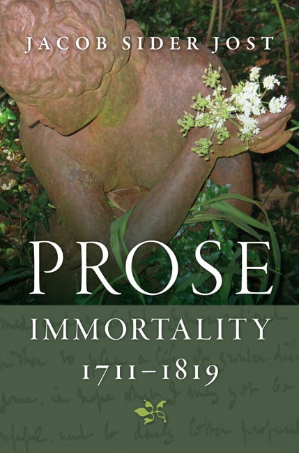 Prose Immortality 1711-1819 by Jacob Sider Jost, Hardcover | Indigo Chapters
