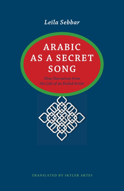 Arabic As A Secret Song by Le�la Sebbar, Paperback | Indigo Chapters