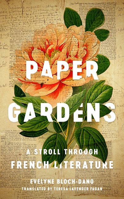 Paper Gardens by Evelyne Bloch-Dano, Hardcover | Indigo Chapters