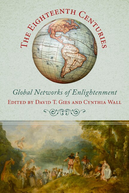The Eighteenth Centuries by David T. Gies, Hardcover | Indigo Chapters