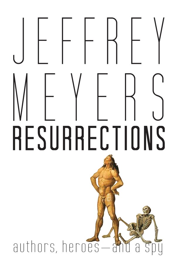 Resurrections by Jeffrey Meyers, Hardcover | Indigo Chapters