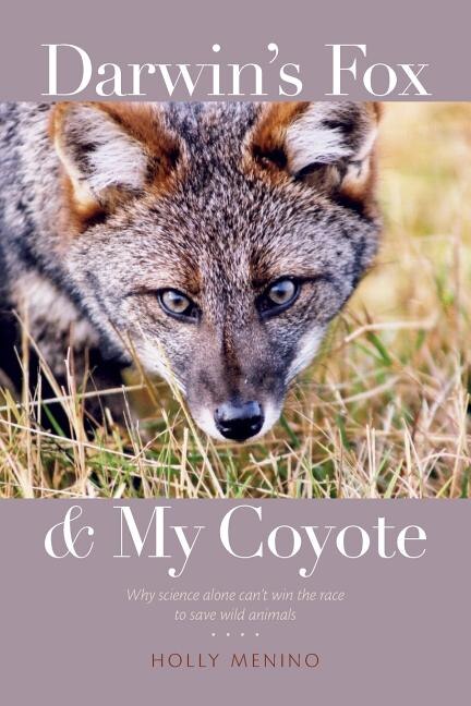 Darwin's Fox and My Coyote by Holly Menino, Paperback | Indigo Chapters