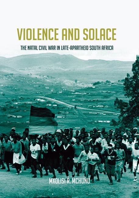 Violence And Solace by Mxolisi R. Mchunu, Hardcover | Indigo Chapters