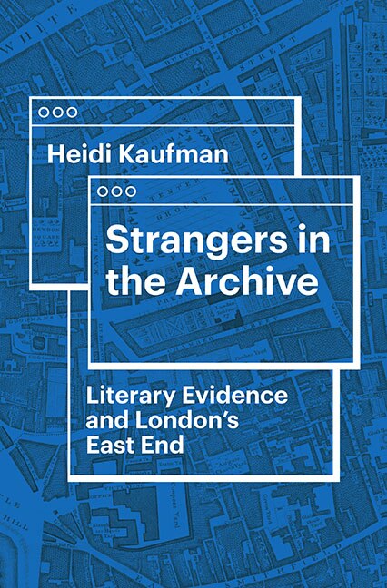 Strangers In The Archive by Heidi Kaufman, Hardcover | Indigo Chapters