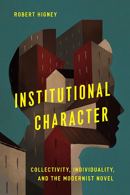 Institutional Character by Robert Higney, Hardcover | Indigo Chapters