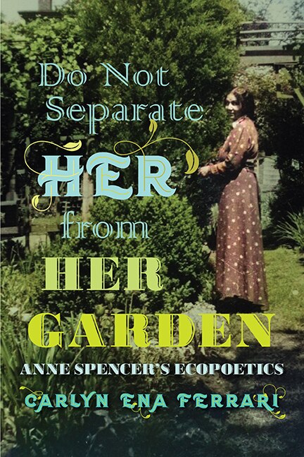 Do Not Separate Her from Her Garden by Carlyn Ena Ferrari, Paperback | Indigo Chapters