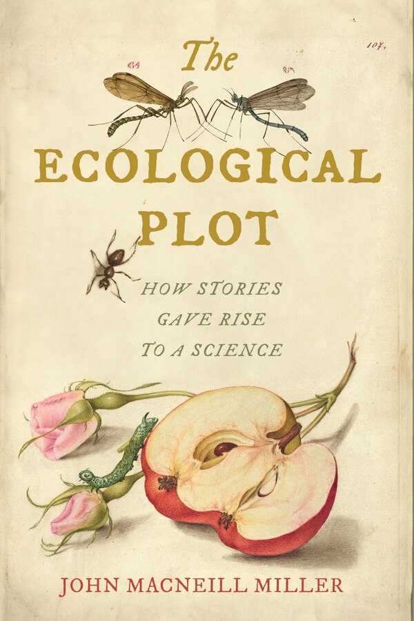The Ecological Plot by John MacNeill Miller, Hardcover | Indigo Chapters