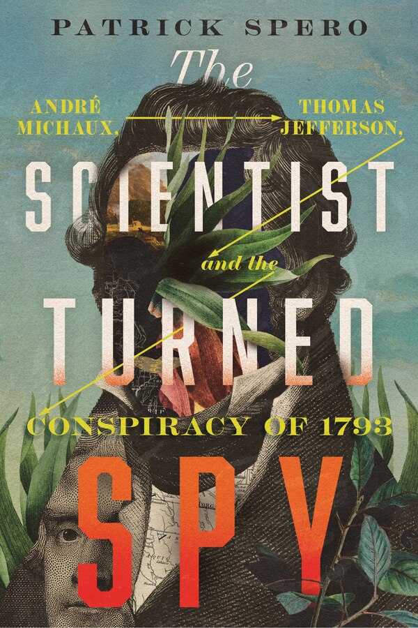The Scientist Turned Spy by Patrick Spero, Hardcover | Indigo Chapters