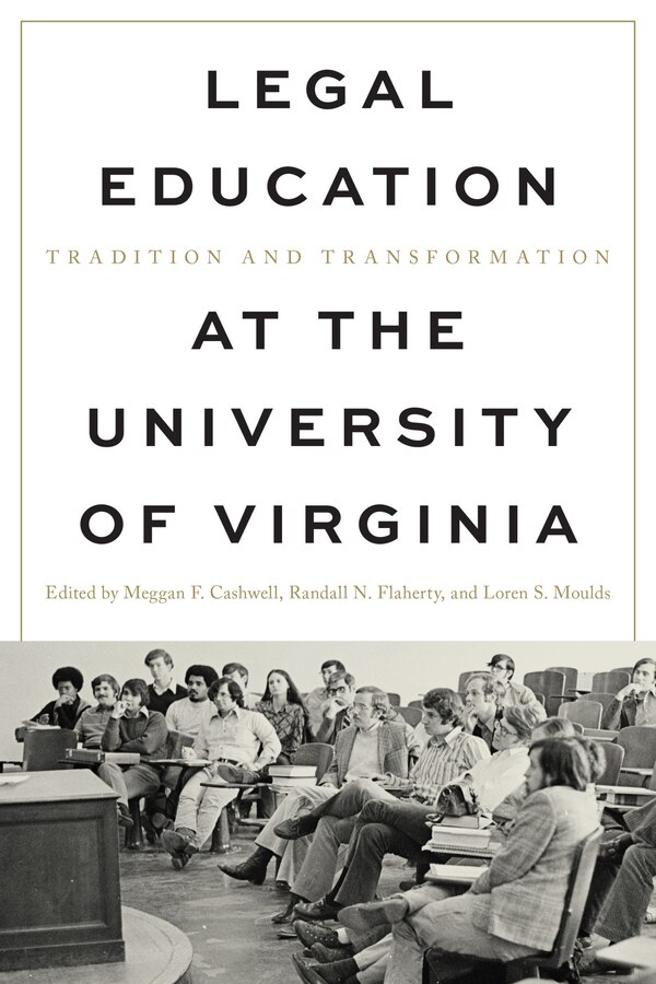 Legal Education at the University of Virginia by Meggan F Cashwell, Hardcover | Indigo Chapters