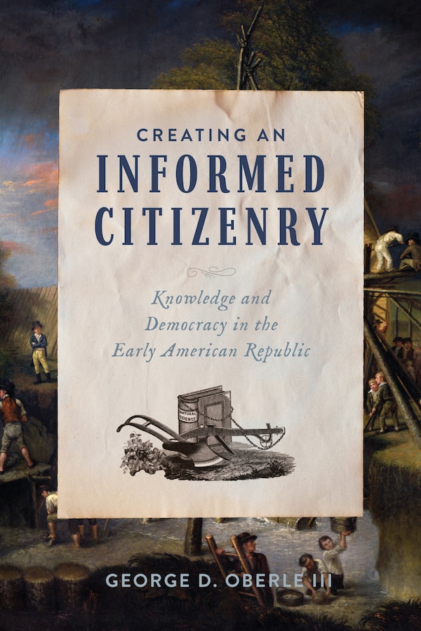 Creating an Informed Citizenry by George D. Oberle, Paperback | Indigo Chapters