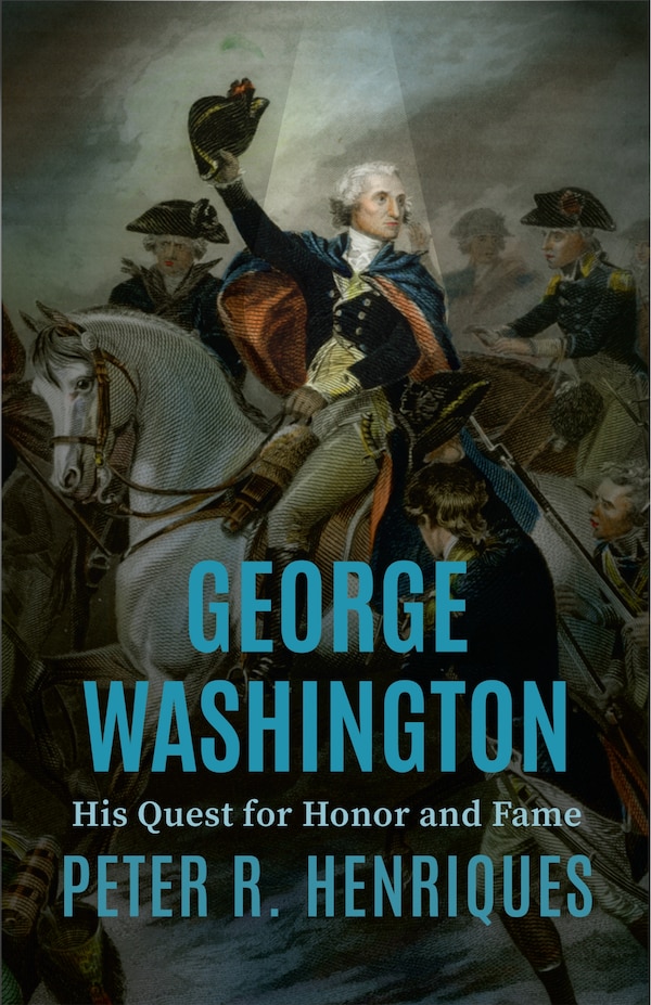 George Washington by Peter R. Henriques, Hardcover | Indigo Chapters