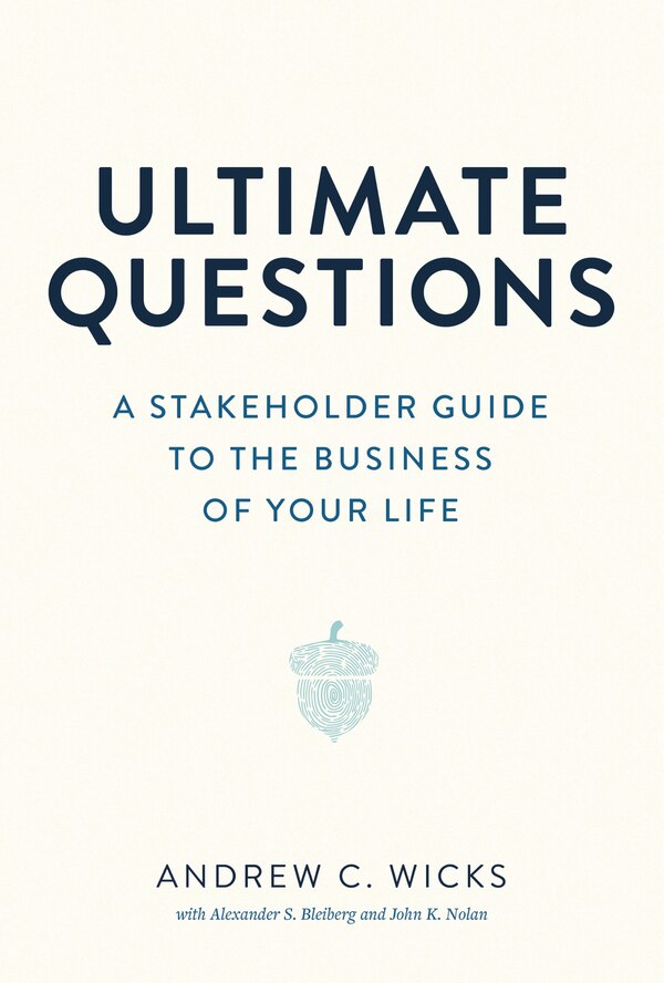Ultimate Questions by Andrew C. Wicks, Hardcover | Indigo Chapters