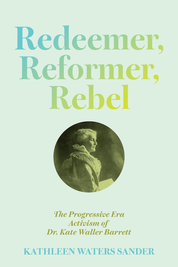 Redeemer Reformer Rebel by Kathleen Waters Sander, Hardcover | Indigo Chapters