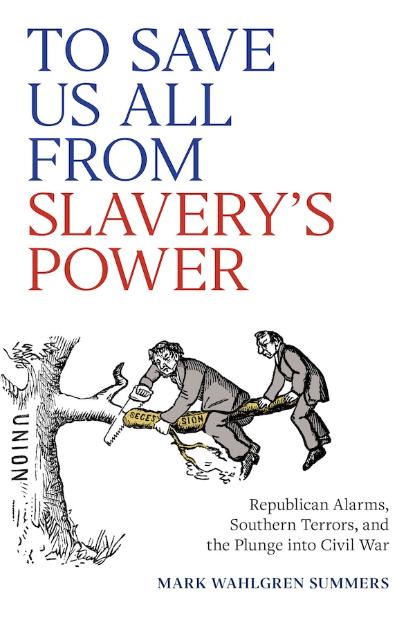To Us All from Slavery's Power by Mark Wahlgren Summers, Hardcover | Indigo Chapters