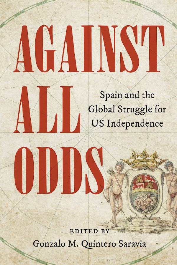 Against All Odds by Gonzalo M. Quintero Saravia, Hardcover | Indigo Chapters
