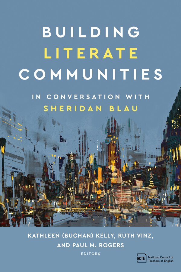 Building Literate Communities by Kathleen (Buchan) Kelly, Paperback | Indigo Chapters