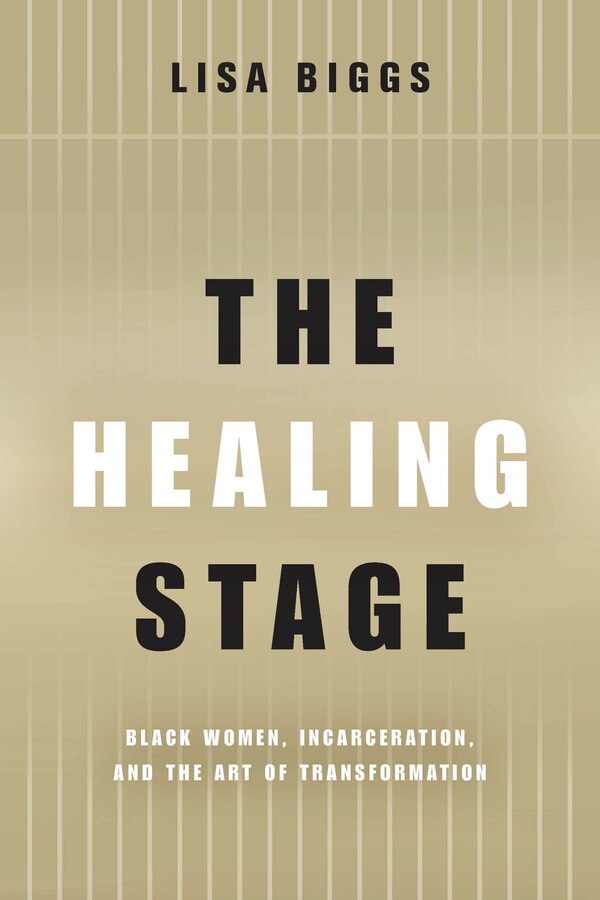 The Healing Stage by Lisa Biggs, Hardcover | Indigo Chapters