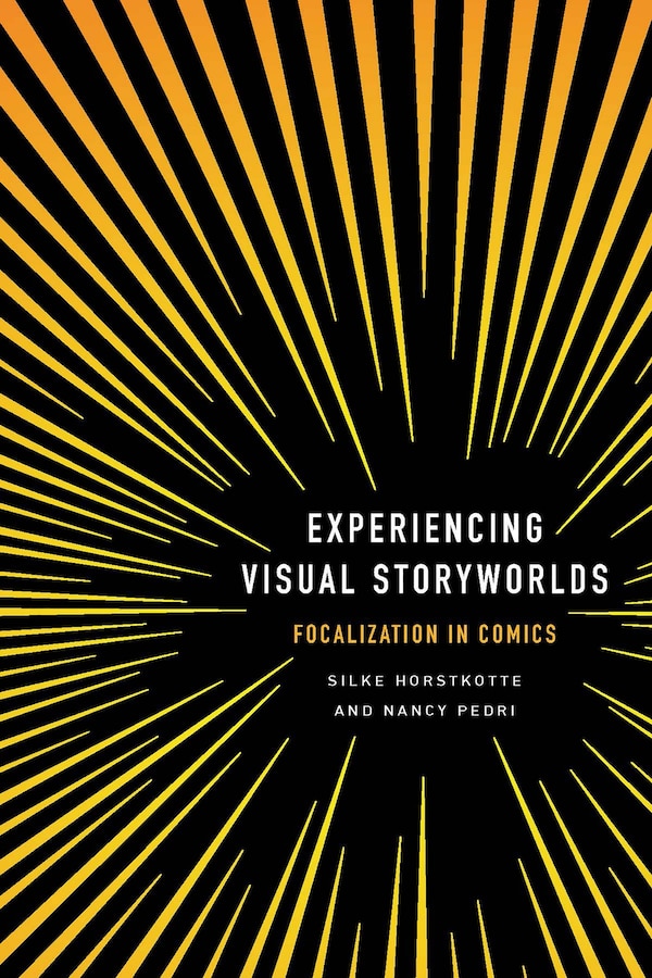 Experiencing Visual Storyworlds by Silke Horstkotte, Hardcover | Indigo Chapters