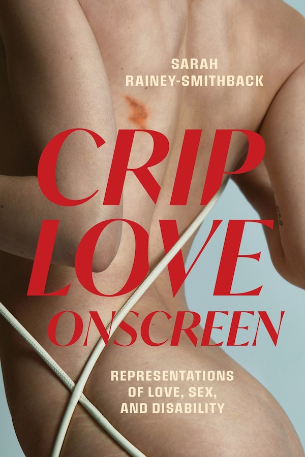 Crip Love Onscreen by Sarah Rainey-Smithback, Hardcover | Indigo Chapters