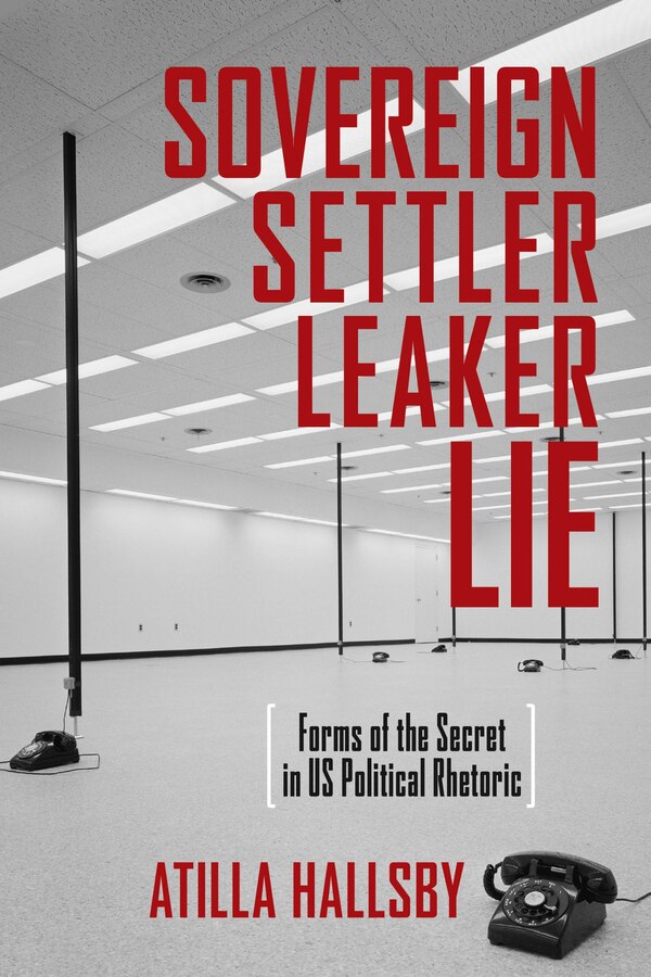 Sovereign Settler Leaker Lie by Atilla Hallsby, Hardcover | Indigo Chapters