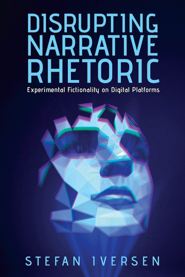 Disrupting Narrative Rhetoric by Stefan Iversen, Hardcover | Indigo Chapters