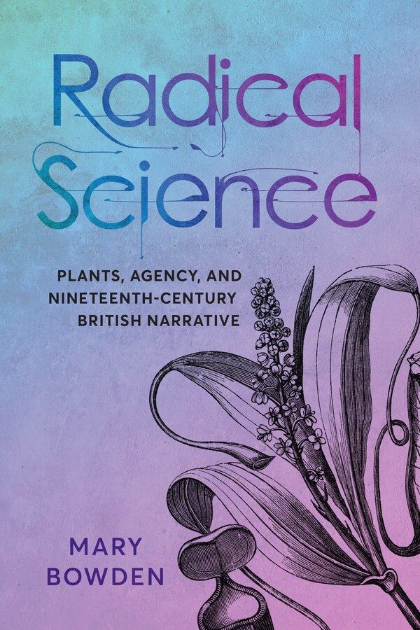 Radical Science by Mary Bowden, Hardcover | Indigo Chapters