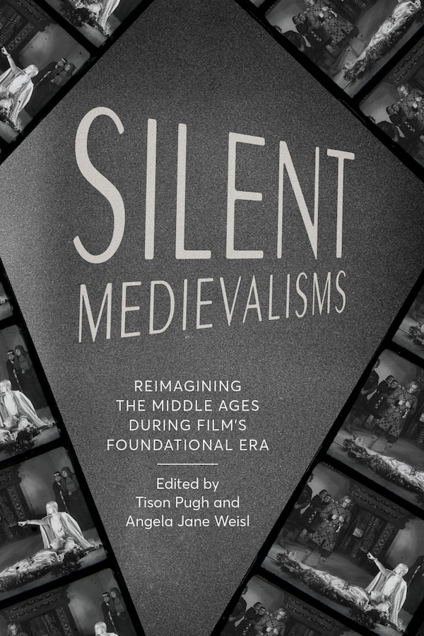 Silent Medievalisms by Tison Pugh, Hardcover | Indigo Chapters