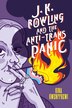 J. K. Rowling and the Anti-Trans Panic by Gina Gwenffrewi, Hardcover | Indigo Chapters