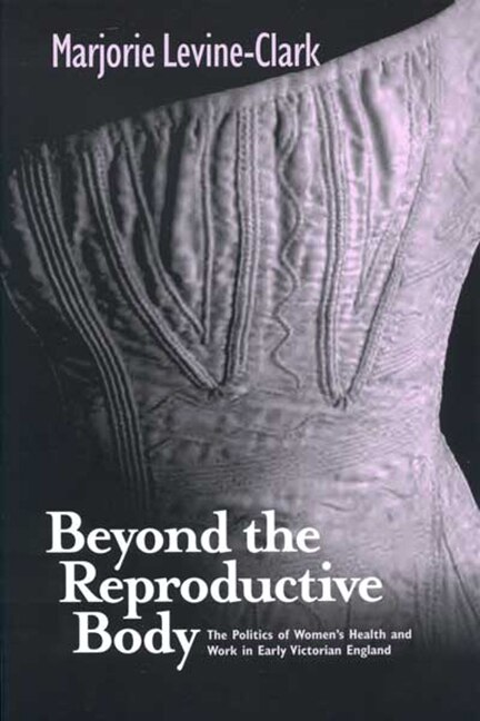 BEYOND THE REPRODUCTIVE BODY by Marjorie Levine-clark, Paperback | Indigo Chapters