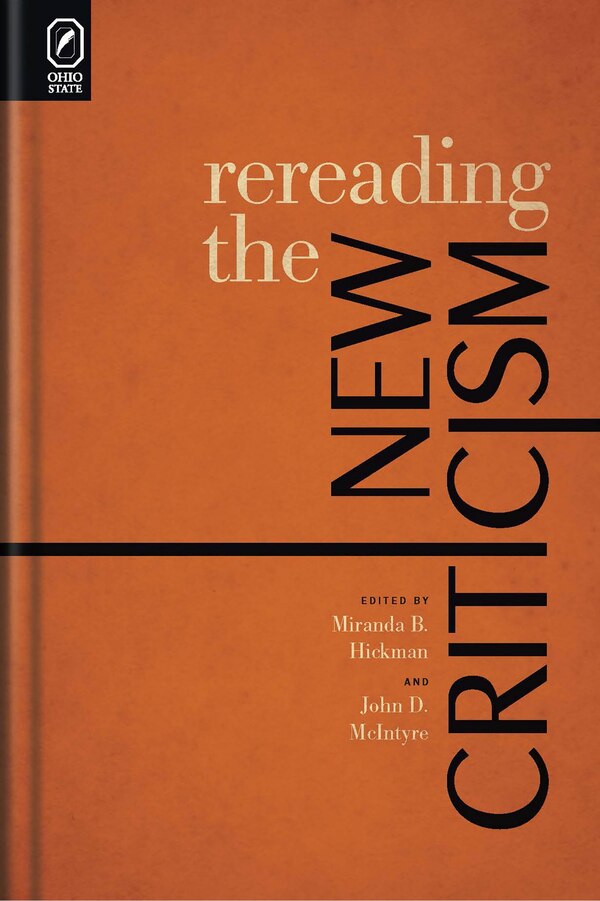 Rereading The New Criticism by Miranda B. Hickman, Paperback | Indigo Chapters