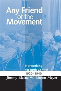 Any Friend Of The Movement by Jimmy Elaine Wilkins Meyer, Paperback | Indigo Chapters