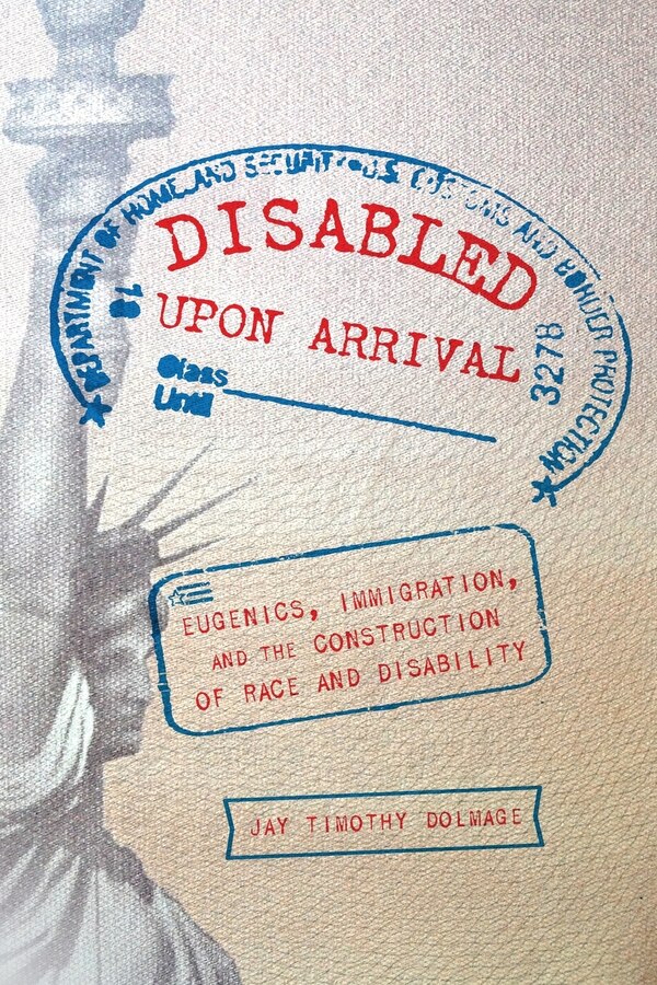 Disabled Upon Arrival by Jay Timothy Dolmage, Paperback | Indigo Chapters
