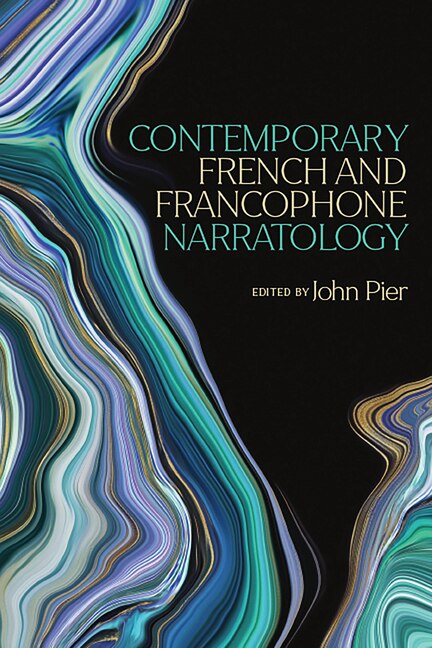 Contemporary French and Francophone Narratology by John Pier, Paperback | Indigo Chapters