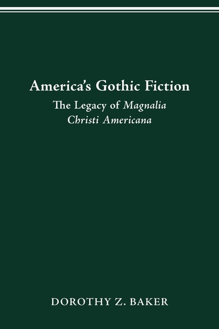 America's Gothic Fiction by Dorothy Z. Baker, Paperback | Indigo Chapters