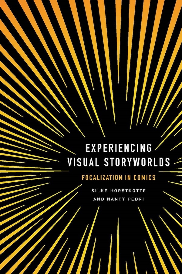Experiencing Visual Storyworlds by Silke Horstkotte, Paperback | Indigo Chapters
