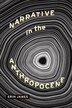 Narrative in the Anthropocene by Erin James, Paperback | Indigo Chapters