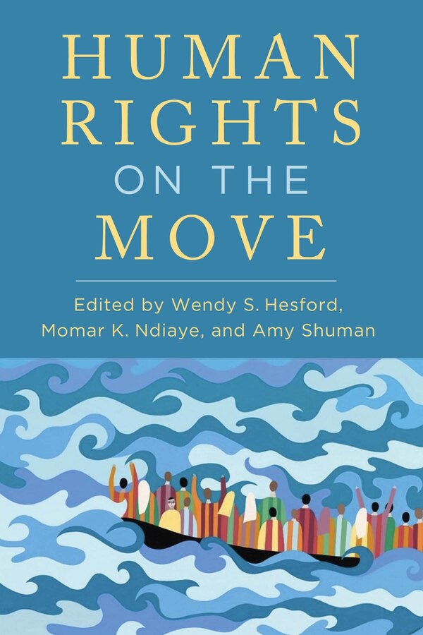 Human Rights on the Move by Wendy S. Hesford, Paperback | Indigo Chapters