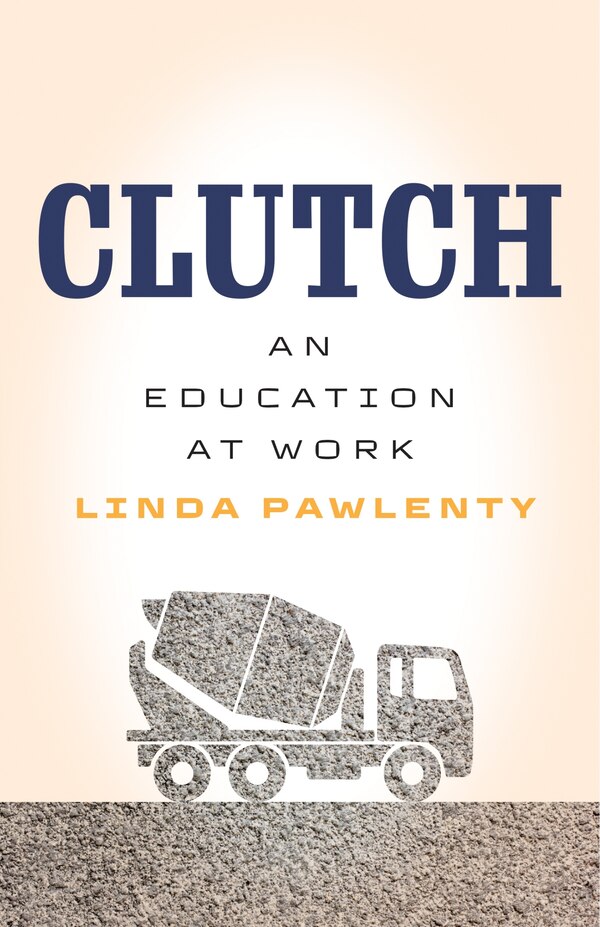 Clutch by Linda Pawlenty, Paperback | Indigo Chapters