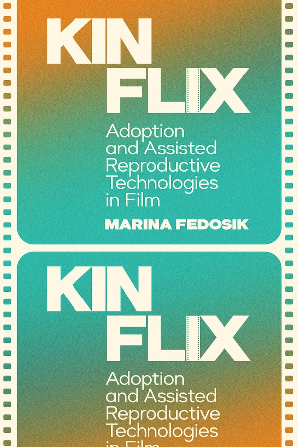 Kinflix by Marina Fedosik, Paperback | Indigo Chapters
