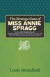 The Strange Case of Miss Annie Spragg by Louis Bromfield, Paperback | Indigo Chapters